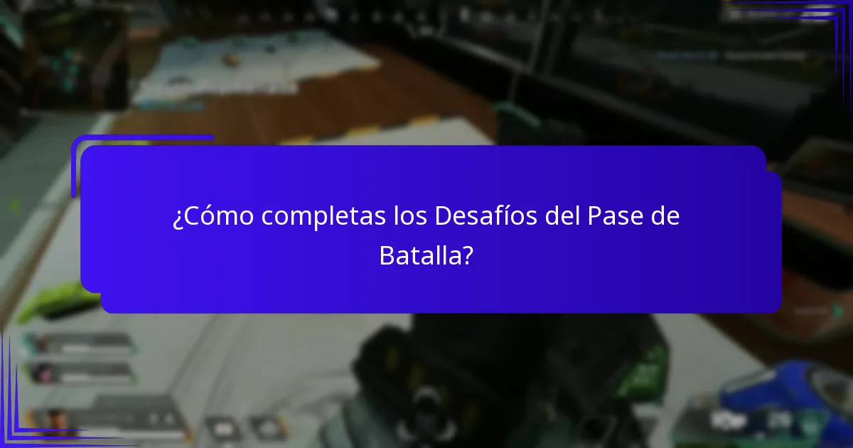 ¿Cómo completas los Desafíos del Pase de Batalla?