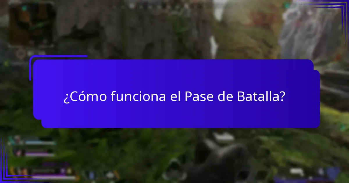 ¿Cómo funciona el Pase de Batalla?