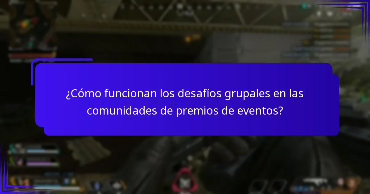 ¿Cómo funcionan los desafíos grupales en las comunidades de premios de eventos?