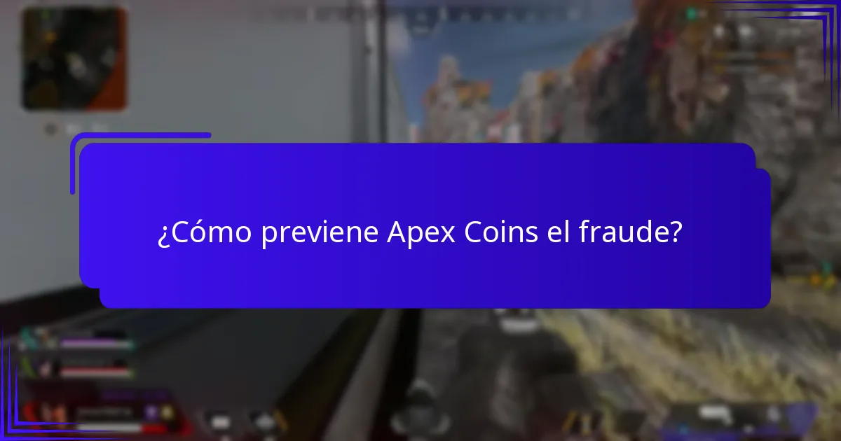¿Cómo previene Apex Coins el fraude?