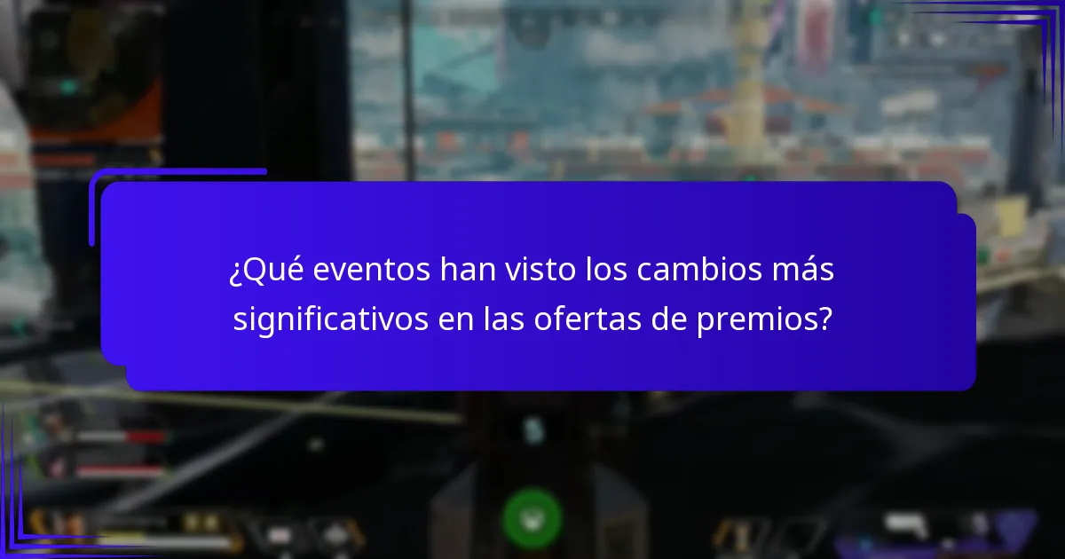 ¿Qué eventos han visto los cambios más significativos en las ofertas de premios?